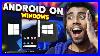 Android 13 Released For Windows 10 U0026 11 No Emulator Or Android Os Need Now Amazing Perormance