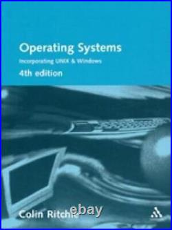 Operating Systems Incorporating UNIX and Windows by Colin Ritchie 9780826464163